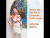 Expert Course- How to Get Your Art in Corporate Environments